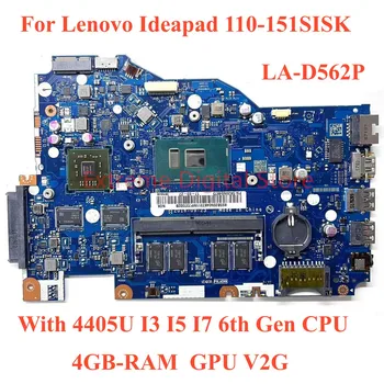 Lenovo Ideapad 110-151SISK Nešiojamas plokštė LA-D562P su 4405U I3 I5 I7 6th Gen CPU, 4GB-RAM, GPU V2G 100% Testuotas, Pilnai Wor