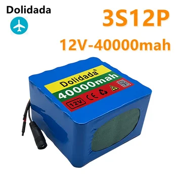 Dolidada 12V 40Ah 3S12P 11,1 12,6 V V Ličio-Batterie Pack für Keitiklis, Xenon Lampe Saulės Straße Licht ekskursijos Auto ir Tt