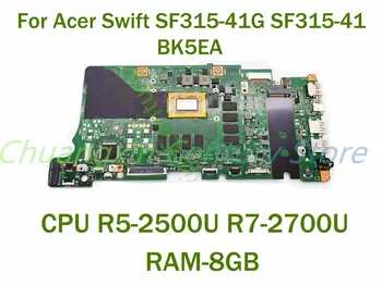Acer Swift SF315-41G SF315-41 Nešiojamas plokštė BK5EA su CPU E5-2500U R7-2700U RAM-8GB 100% Testuotas, Pilnai Darbo