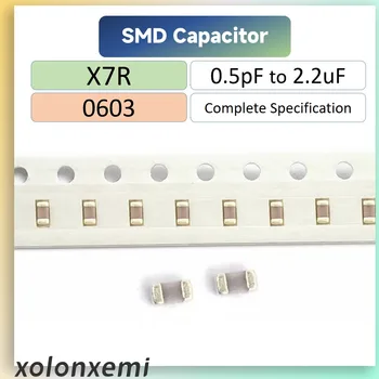 100vnt 0603 Chip Kondensatorius X7R SMD 0.5 pF 2.2 uF Priimti pritaikymas ±10% 2.2 pF 68pF 820pF 1nF 4.7 nF 6.8 nF 22nF 47nF 104K
